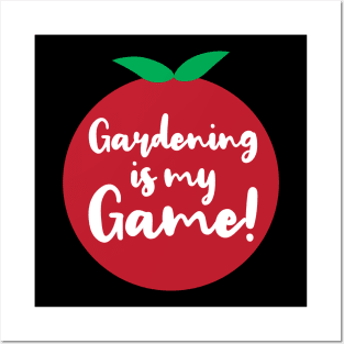 Gardening is My Game | Tomato | Quotes | Black Posters and Art